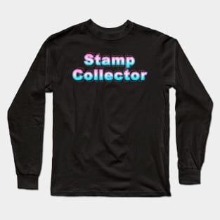 Stamp Collector Long Sleeve T-Shirt